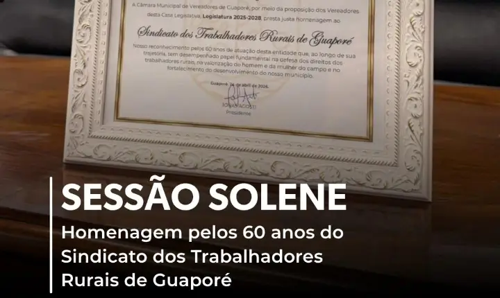 Sessão Solene celebra 60 anos do STR de Guaporé